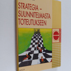 Bengt Karlöf : Strategia : suunnitelmasta toteutukseen - pikkukuva 1