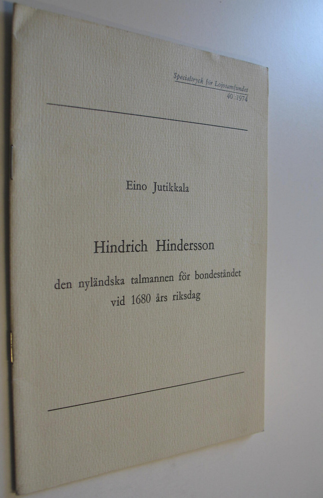 Eino Jutikkala : Hindrich Hindersson - den nyländska talm...