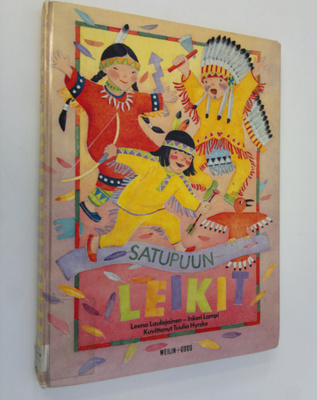 Leena ym. (toim.) Laulajainen : Satupuun leikit