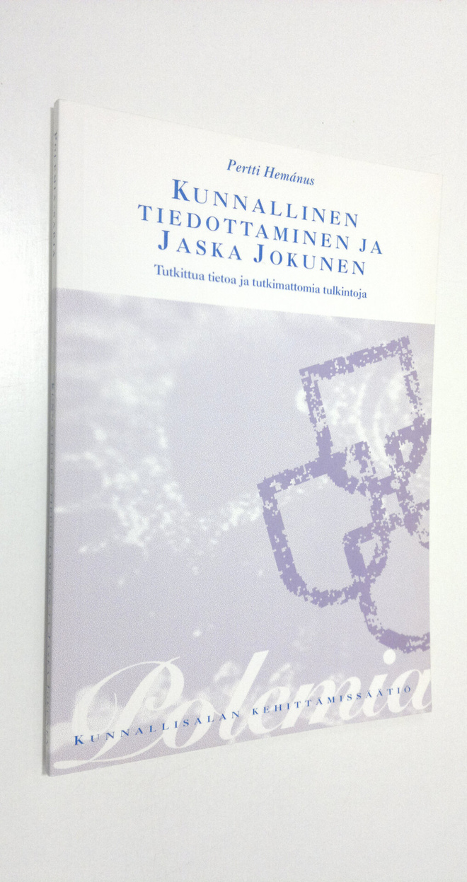 Pertti Hemanus : Kunnallinen tiedottaminen ja Jaska Jokun...