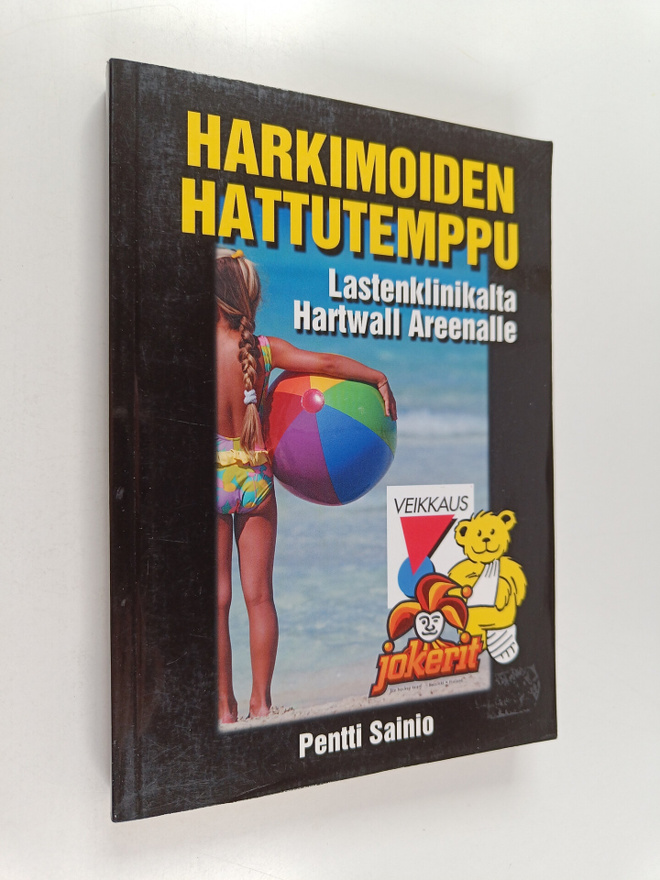 Pentti Sainio : Harkimoiden hattutemppu : Lastenklinikalt...