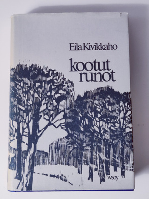 Eila Kivikkaho - Kootut runot