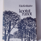 Eila Kivikkaho - Kootut runot - pikkukuva 1