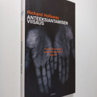Richard Holloway : Anteeksiantamisen viisaus : kuinka voi... - pikkukuva 1