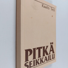 Kaarlo Tetri : Pitkä seikkailu (signeerattu, tekijän omiste) - pikkukuva 1