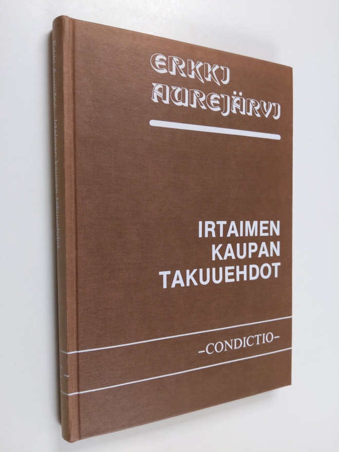 Erkki Aurejärvi : Irtaimen kaupan takuuehdot : tutkimus m...