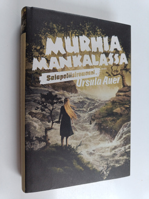 Ursula Auer : Murhia Mankalassa : salapoliisiromaani