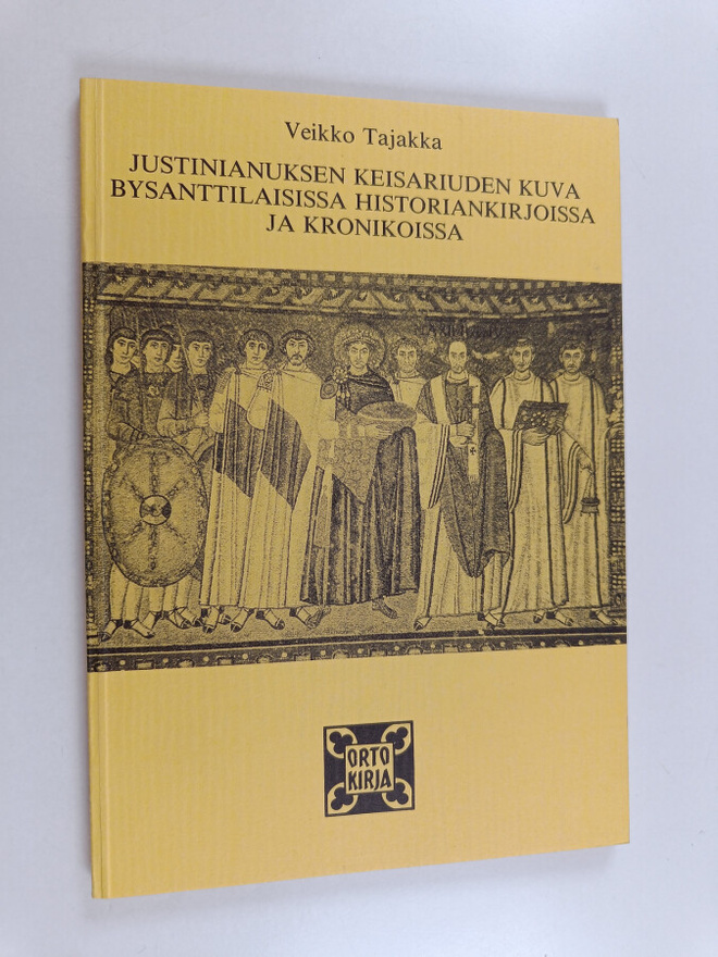 Veikko Tajakka : Justinianuksen keisariuden kuva bysantti...