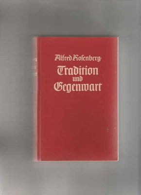 SS/Natsi: Rosenberg,A: Tradition und Gegenwart ,München,1941