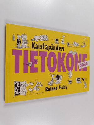 Roland Fiddy : Kaistapäiden tietokoneopas