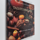 Anna Bergenström ym. : Talvitunnelmia : ruokaa, kukkia ja... - pikkukuva 1