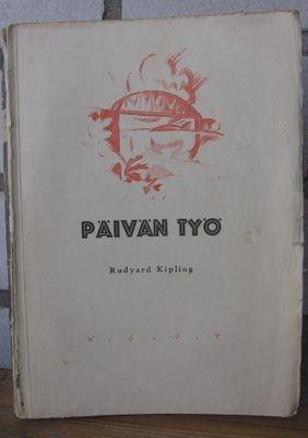 Rudyard Kipling: Päivän työ, Otava 1925. 533 s.