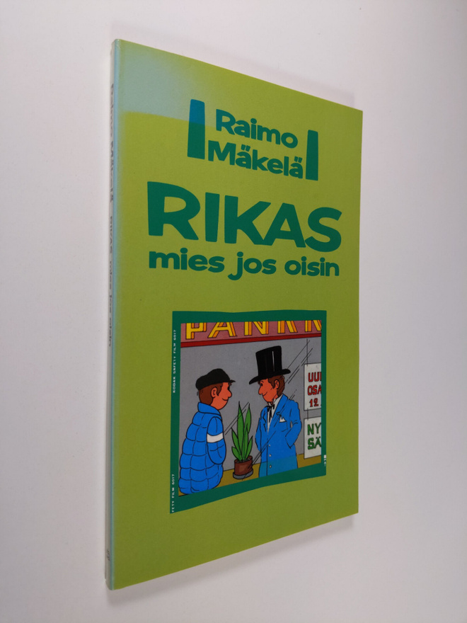 Raimo Mäkelä : Rikas mies jos oisin