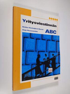 Sirkka Kortetjärvi-Nurmi : Yritysviestinnän ABC
