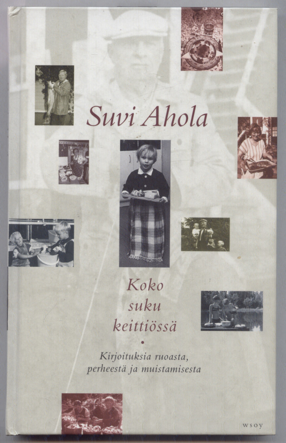 Suvi Ahola: Koko suku keittiössä