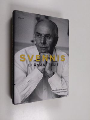 Sven-Göran Eriksson : Svennis : elämäni pelit