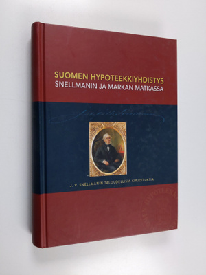 Johan Vilhelm Snellman : Suomen hypoteekkiyhdistys Snellm...