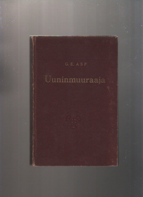 Asp, Gustaf Edvard: Uuninmuuraaja, Otava 1944, 2.p., sid, K3