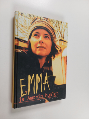 Kirsti Ellilä : Emma ja Amorin huolet