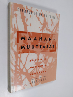 Karmela Liebkind : Maahanmuuttajat : kulttuurien kohtaami...