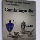 Hans Sundblom ym. : Gamla ting av silver - pikkukuva 1