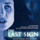 LAST SIGN,THE	(30 717)	-FI-	DVD		Andie MacDowell - pikkukuva 1