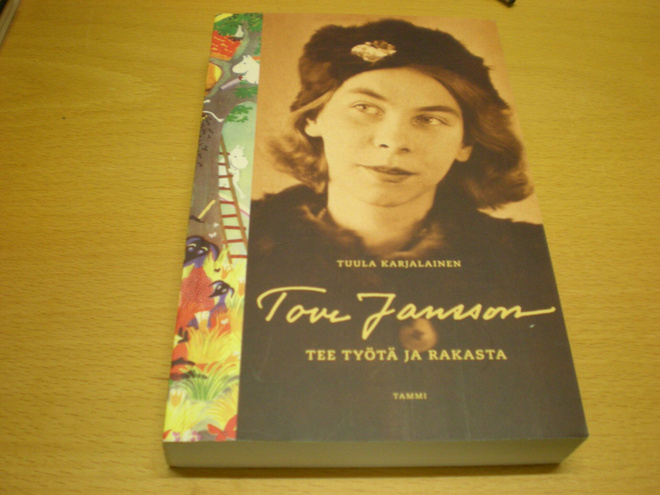 Tuula Karjalainen: Tove Jansson - Tee työtä ja rakasta
