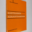 Eero Haapala : Käytännön kirjoittaminen : ohjeita, näytte... - pikkukuva 1
