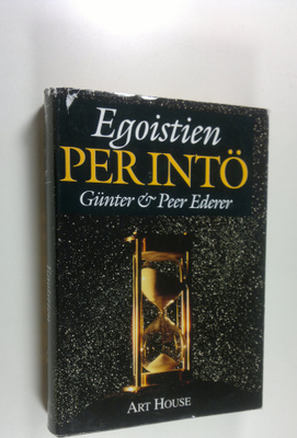 Gunter Ederer : Egoistien perintö