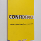 Rob Yeung : Confidence: The Art of Getting Whatever You Want - pikkukuva 1