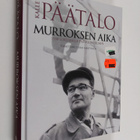 Kalle Päätalo : Murroksen aika : 1950-luku Kalle Päätalon... - pikkukuva 1