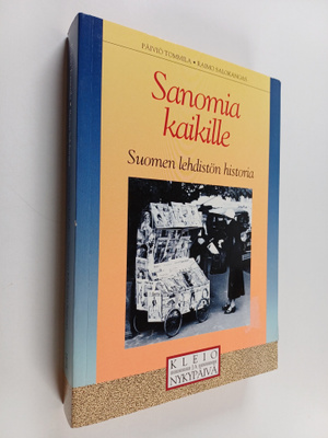 Päiviö Tommila ym. : Sanomia kaikille : Suomen lehdistön ...