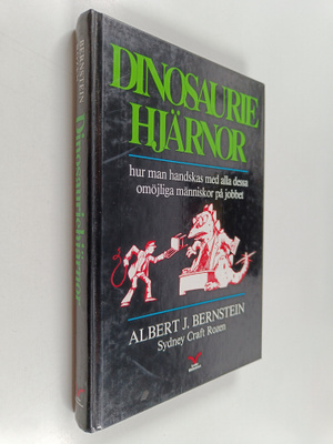 Albert J. Bernstein : Dinosauriehjärnor : hur man handska...