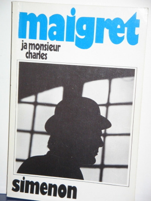 Georges Simenon : Maigret ja monsieur Charles