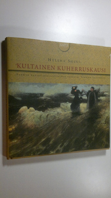 Jelena Soini : Kultainen kuherruskausi : Suomen kansallis...