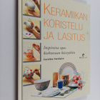 Caroline Fairbairn : Keramiikan koristelu ja lasitus : in... - pikkukuva 1