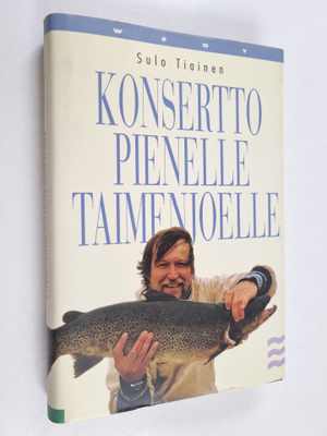 Sulo Tiainen : Konsertto pienelle taimenjoelle