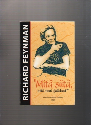 Feynman: "Mitä siitä, mitä muut ajattelevat?", nid., K3 +