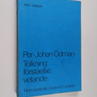 Per-Johan Odman : Tolkning, förståelse, vetande : hermene... - pikkukuva 1