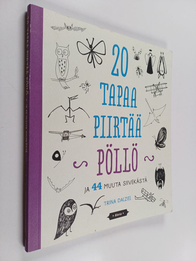 Trina Dalziel : 20 tapaa piirtää pöllö ja 44 muuta siivek...