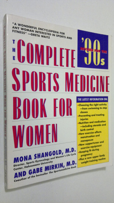 Mona M. Shangold : The Complete Sports Medicine Book for ...