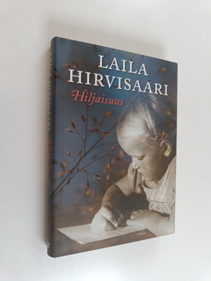 Laila Hirvisaari : Hiljaisuus