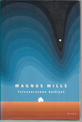Magnus Mills, Taivaanrannan kulkijat
