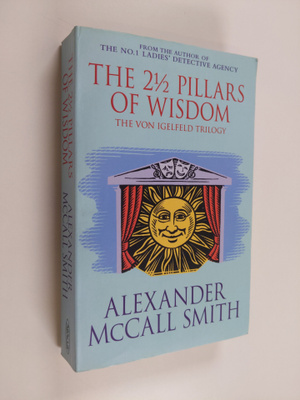 Alexander McCall Smith : The 2 1/2 Pillars of Wisdom