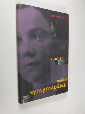 Jouko Räty : Vanhan neidin syntymäpäivä