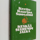 Kerttu-Kaarina Suosalmi : Kenkää suurempi jalka - pikkukuva 1