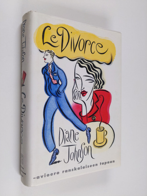Diane Johnson : Le divorce : avioero ranskalaiseen tapaan