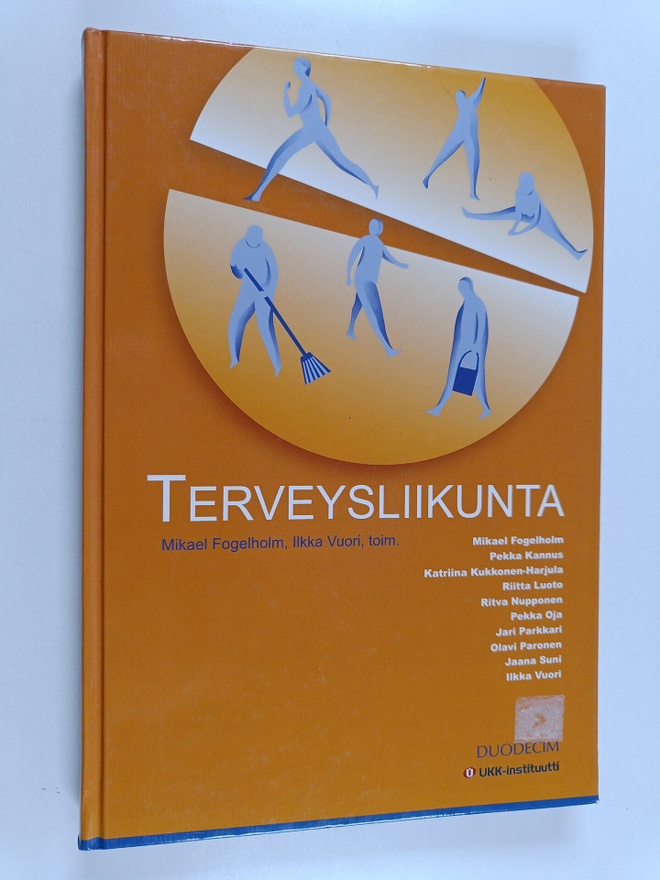 Mikael Fogelholm : Terveysliikunta : fyysinen aktiivisuus...