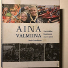 Aina Valmiina Partioliike Suomessa 1910-2010 + DVD - pikkukuva 1