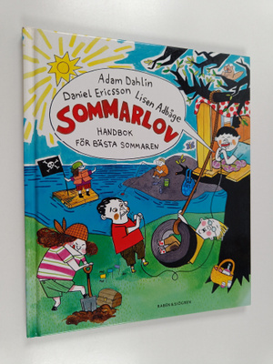 Adam Dahlin : Sommarlov : handbok för bästa sommaren